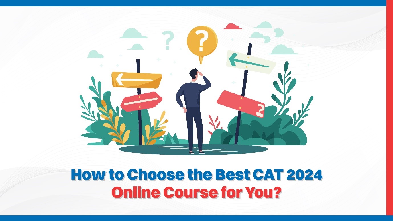 How to Choose the Best CAT 2024 Online Course for You.jpg